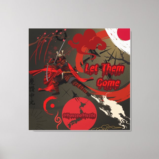 Let Them Come, Japanese Samurai Warrior Canvas Print (Front)