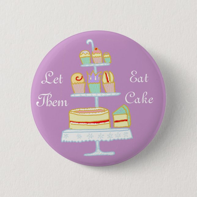 Let Them Eat Cake Button (Front)