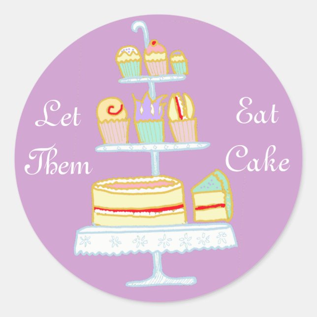 Let Them Eat Cake Classic Round Sticker (Front)
