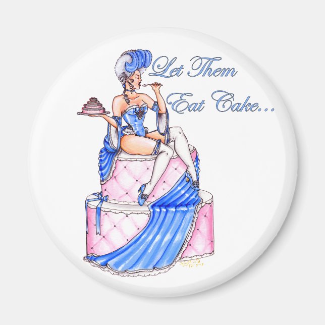 'Let Them Eat Cake' Magnet (Front)