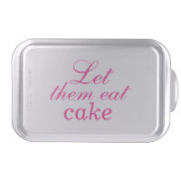 Let them Eat Cake Parisian Cake Pan