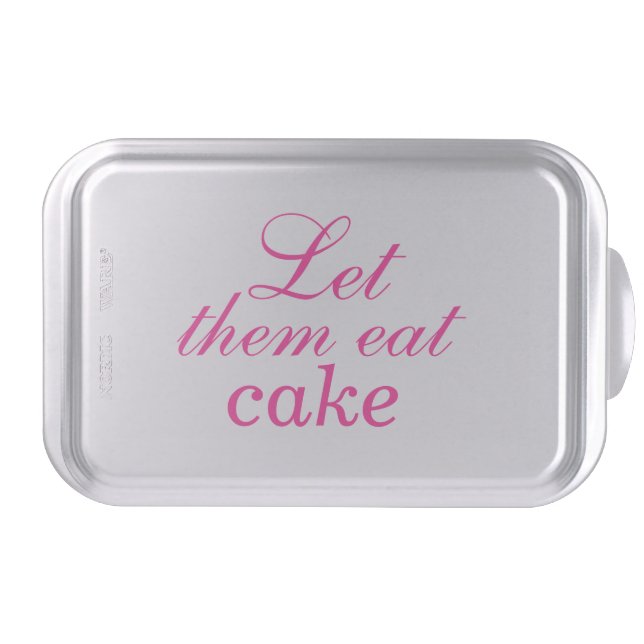 Let them Eat Cake Parisian Cake Pan (Front)