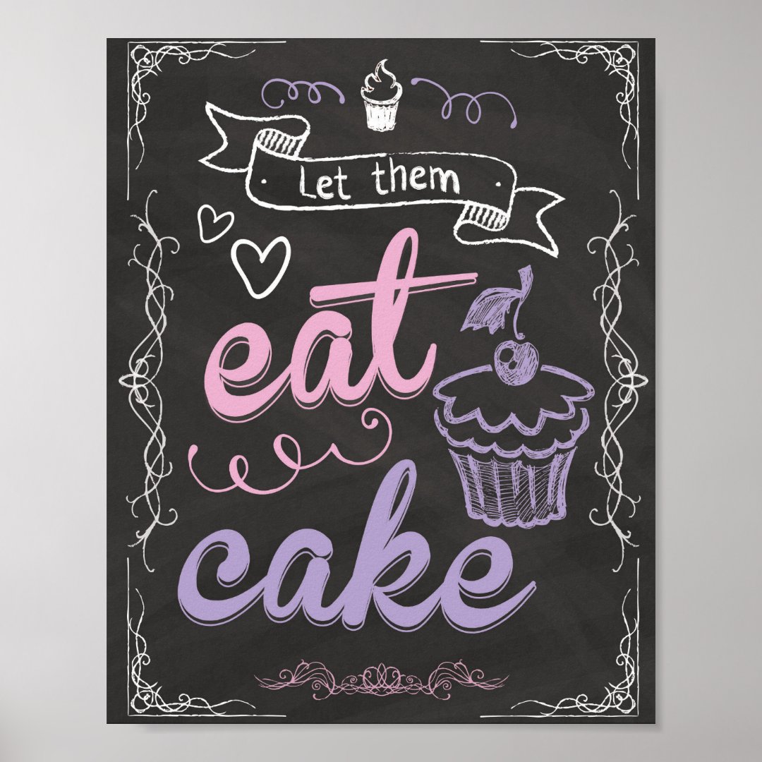 Let Them Eat Cake Poster for Cake Table | Zazzle