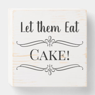Let Them Eat Cake Wedding ReceptionTable Wooden Box Sign