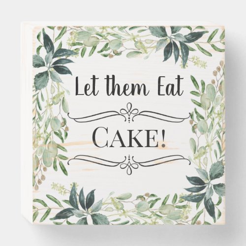 Let Them Eat Cake Wedding Watercolor Greenery Leaf Wooden Box Sign