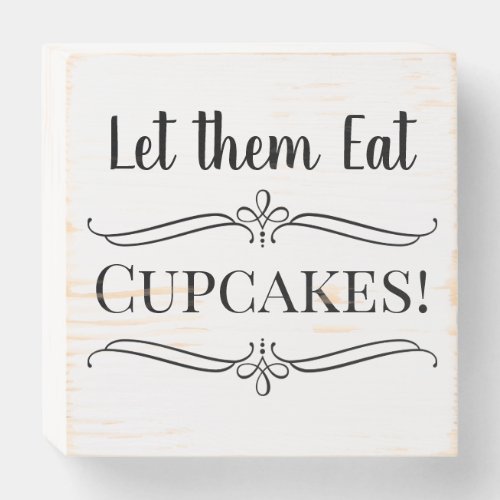 Let Them Eat Cupcakes Wedding Reception Table Wooden Box Sign