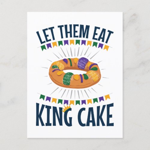 Let Them Eat King Cake Funny Mardi Gras Postcard
