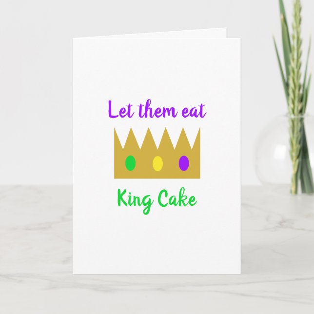 Let Them Eat King Cake Mardi Gras Crown  Card (Front)