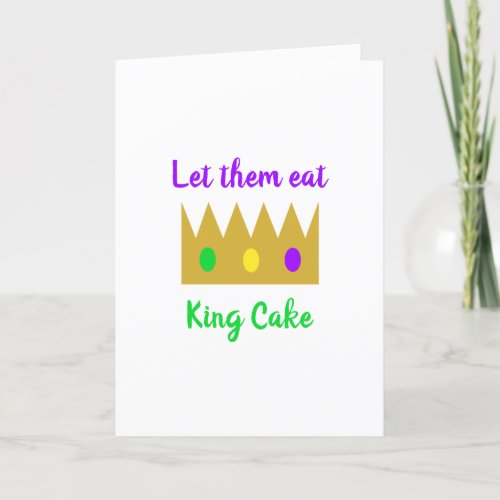 Let Them Eat King Cake Mardi Gras Crown  Card