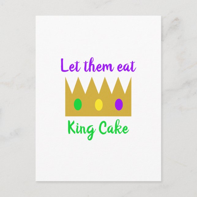 Let Them Eat King Cake Mardi Gras Crown Postcard (Front)