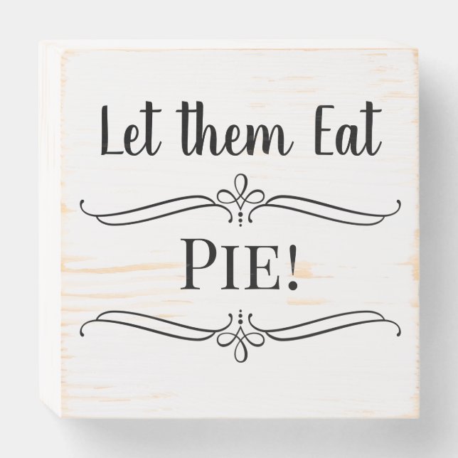 Let Them Eat Pie Wedding ReceptionTable Wood Sign (Front Horizontal)