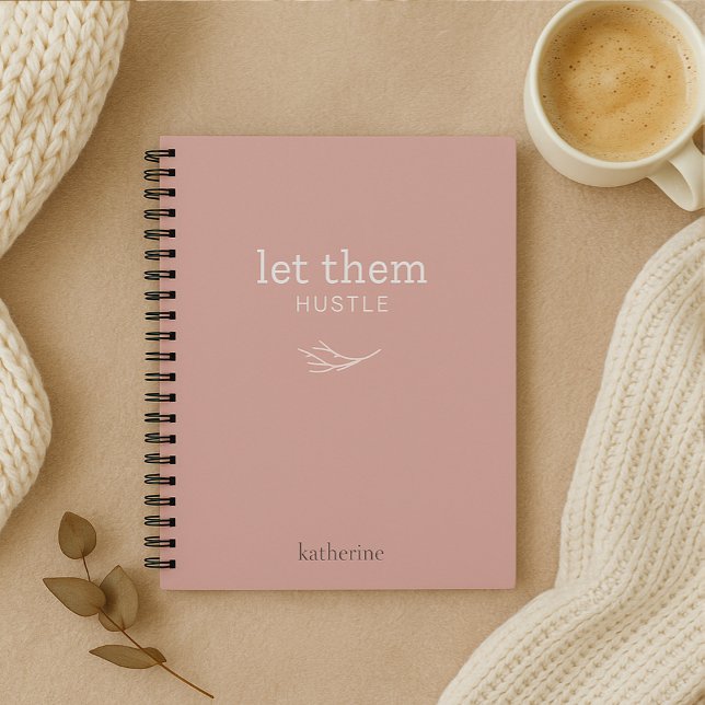 Let Them Hustle Personalized Notebook (Creator Uploaded)