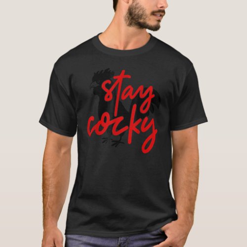 Let Them Know You Are Cocky Stay Cocky Jsu Gamecoc T_Shirt