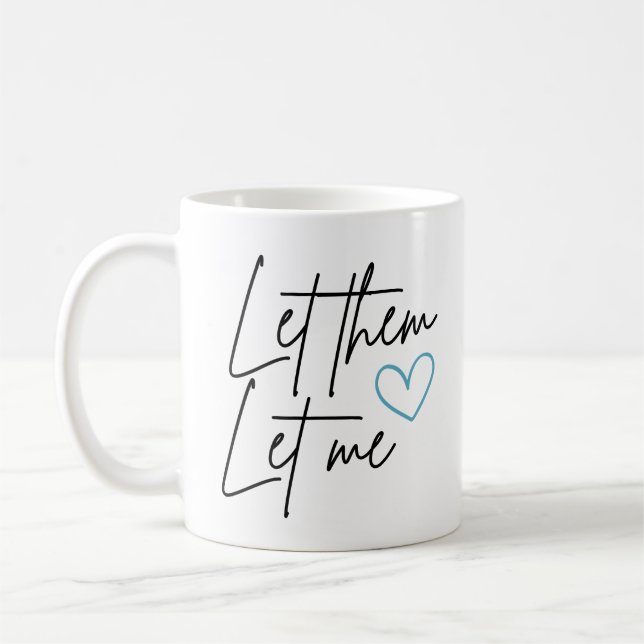 Let Them Let Me Coffee Mug (Left)