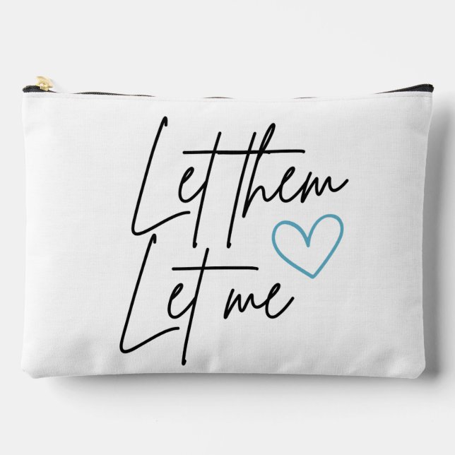Let Them Let Me Large Accessory Pouch (Front)