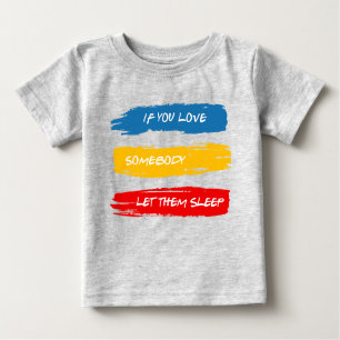 Let Them Sleep Baby T-Shirt