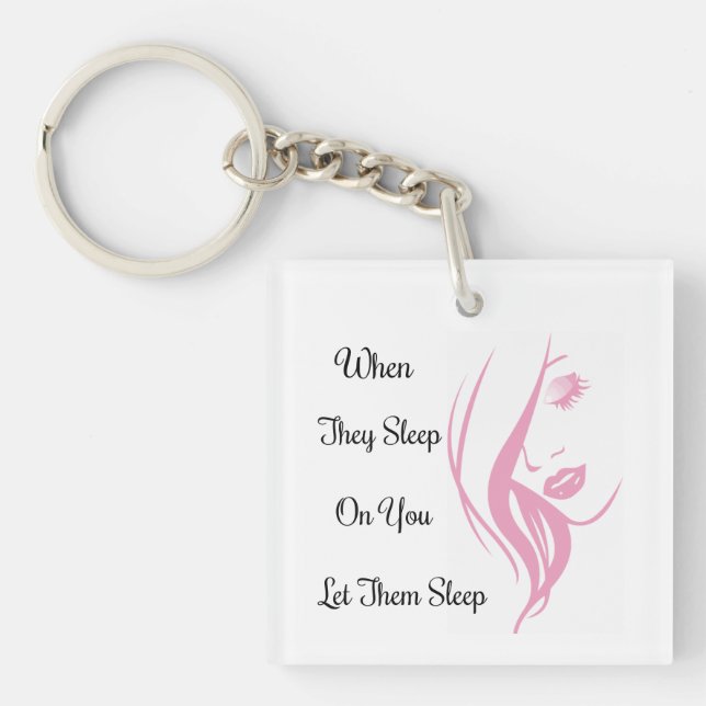 Let Them Sleep Double Sided Keychain (Front)