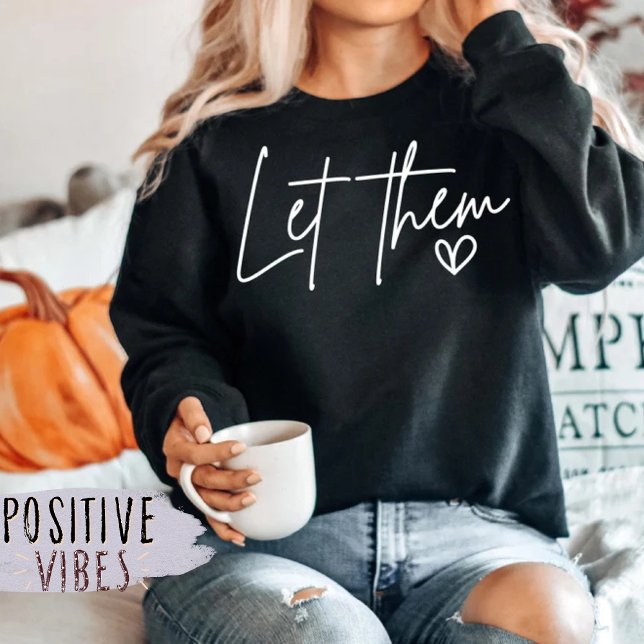LET THEM SWEATSHIRT (Creator Uploaded)