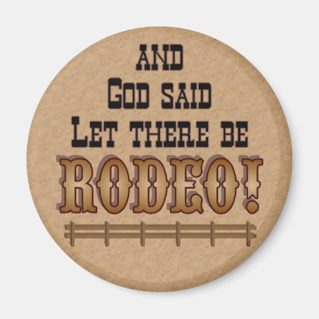 Let ther be RODEO -  MAGNET magnets (Front)