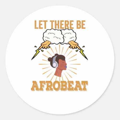 Let There Be Afrobeat African Music Classic Round Sticker