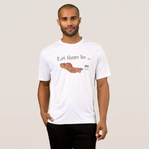Let There Be Bacon Tee