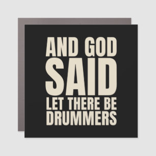 Let There Be Drummer Car Magnet