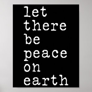 Let There Be Peace Anti War No War Stop Wars  Poster
