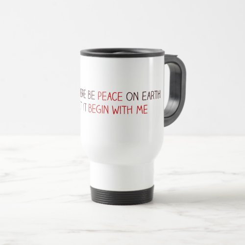 Let there be peace on earth travel mug