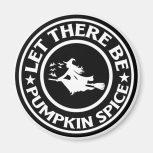 Let There Be Pumpkin Spice Magnet