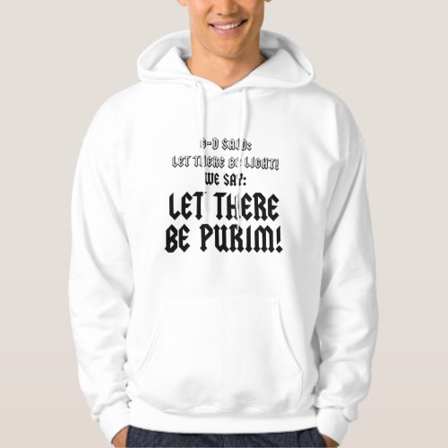 let there be purim hoodie