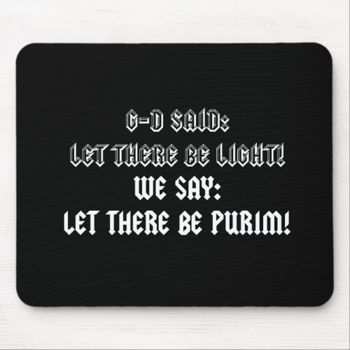 LET THERE BE PURIM MOUSE PAD