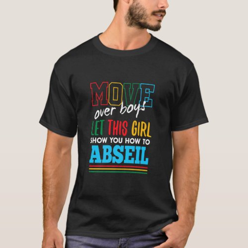 Let This Girl Show You How To Abseil Funny Abseili T_Shirt