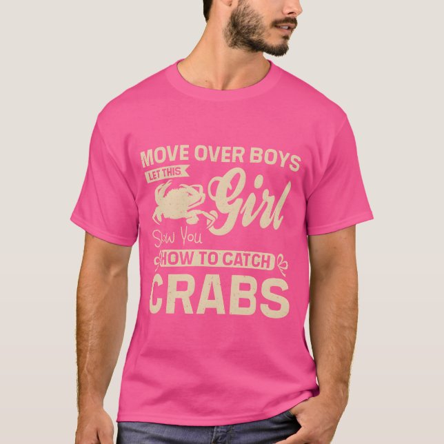 Let this girl show you how to catch crabs gift T-Shirt (Front)