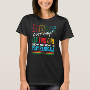 Let This Girl Show You How To Play Handball Funny  T-Shirt