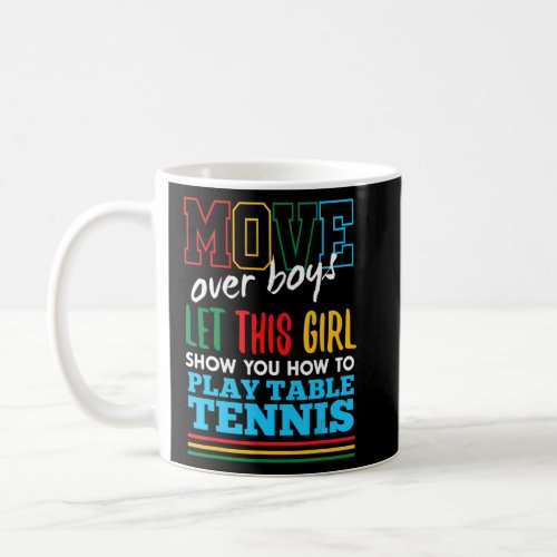 Let This Girl Show You How To Play Table Tennis Fu Coffee Mug