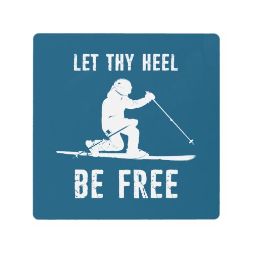 Let Thy Heel Be Free Telemark Skiing Metal Print