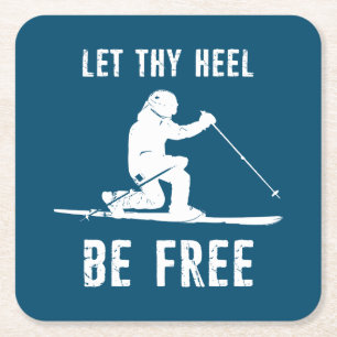 Let Thy Heel Be Free Telemark Skiing Square Paper Coaster