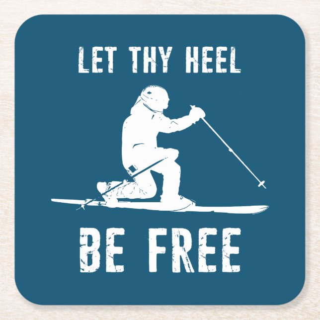 Let Thy Heel Be Free Telemark Skiing Square Paper Coaster (Front)