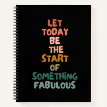 Let Today Be The Start Of Something Fabulous Note