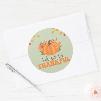 Let Us Be Thankful Pumpkin Fall Classic Round Sticker