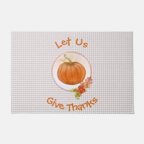 Let Us Give Thanks _ Pumpkin And Flowers Doormat