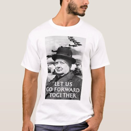 Let Us Go Forward Together British World War 2 T_Shirt