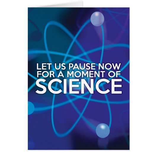 LET US PAUSE NOW FOR A MOMENT OF SCIENCE CARDS (Front)