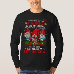 Let Us Sew Gnomes Christmas T-Shirt