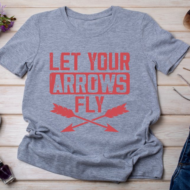 Let Your Arrows Fly Tshirt (Creator Uploaded)