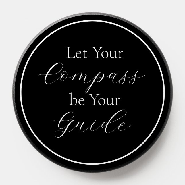 'Let Your Compass Be Your Guide' Phrase White  PopSocket (Popsocket)