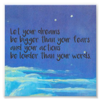Let Your Dreams Be Bigger Than Your Fears Photo Print by FatCatGraphics at Zazzle