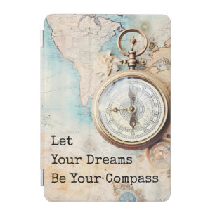 Let Your Dreams Be Your Compass iPad Mini Cover