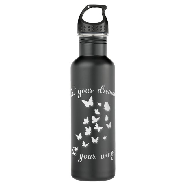 Let Your Dreams Be Your Wings Stainless Steel Water Bottle (Front)
