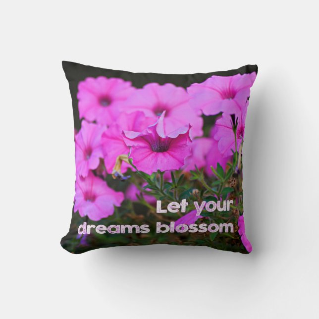 Let Your Dreams Blossom Throw Pillow (Front)